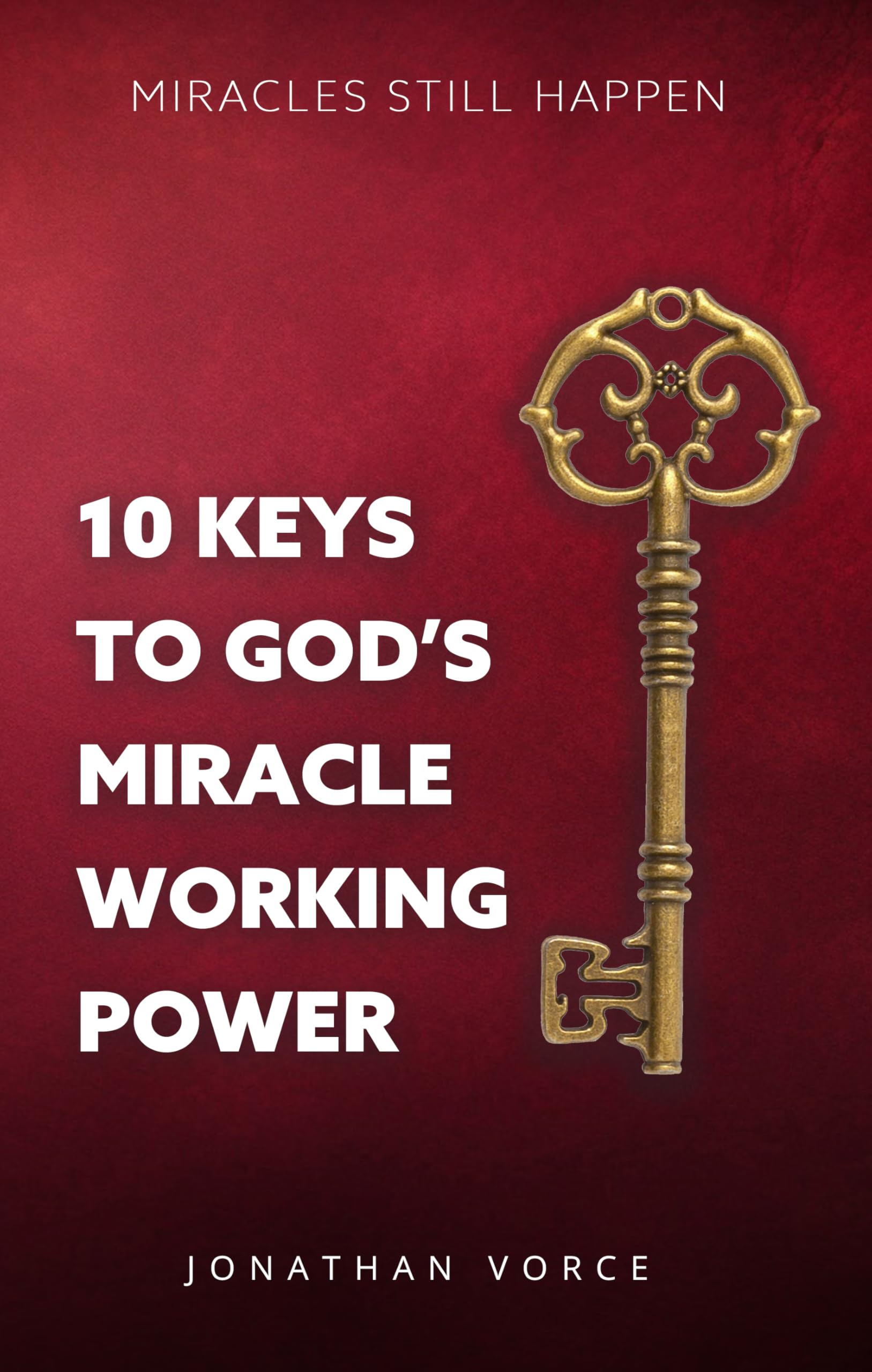 10 Keys to God's Miracle Working Power book cover